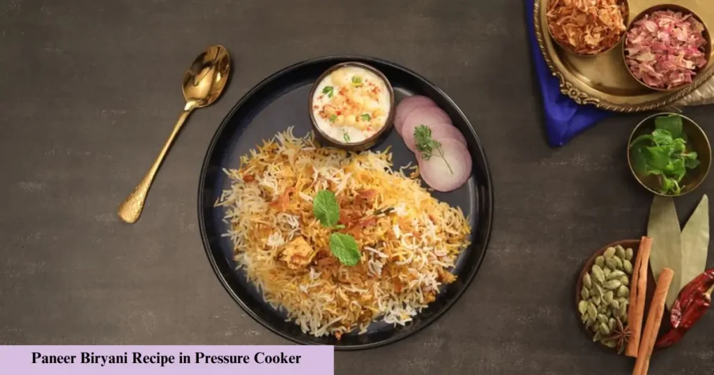 How to Make Paneer Biryani Recipe in Pressure Cooker- Fixpire