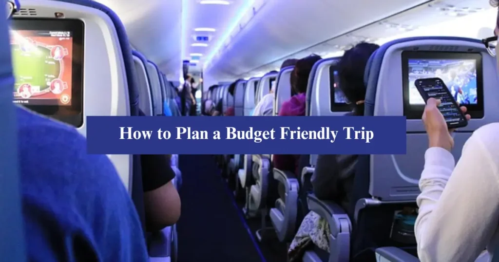 How to Plan a Budget Friendly Trip - Fixpire