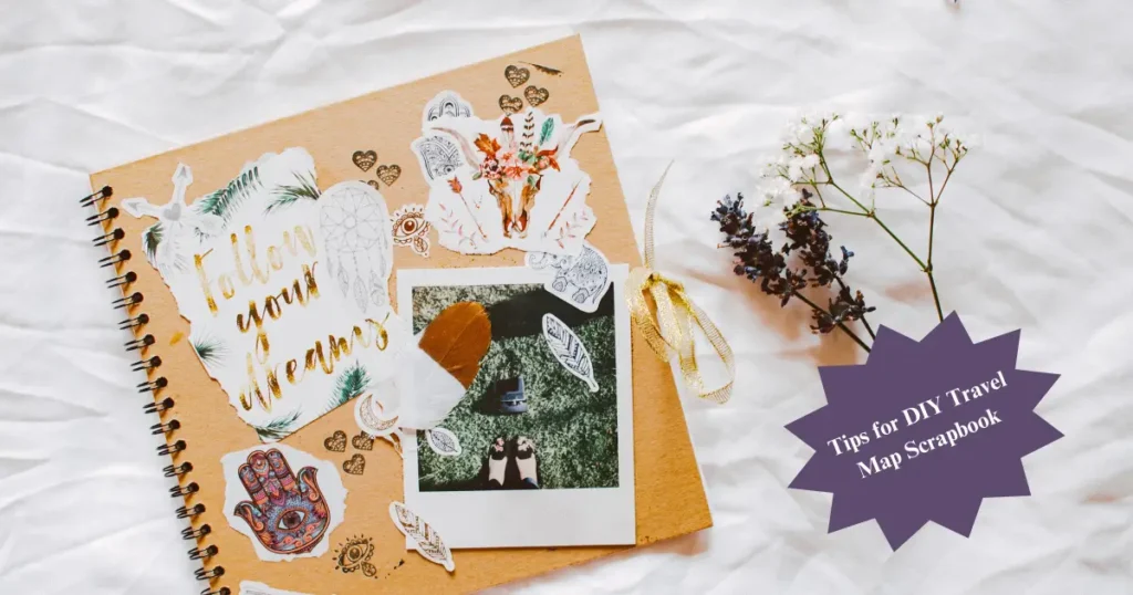 How to Make a Travel Scrapbook with Maps - Fixpire